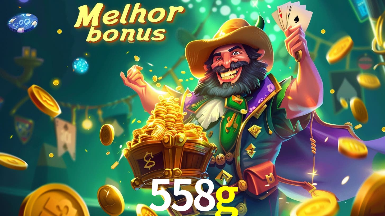 558g Aproveite o bônus